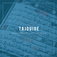 Explorez Notre Initiative Gratuite d'Apprentissage en Ligne du TAJOUIDE Coranique