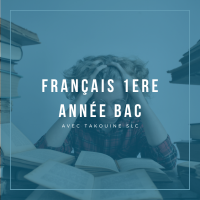Découvrez Nos Nouveaux Cours de Soutien en Français pour la Première Année du Bac au TAKOUINE SMART LEARNING CENTER